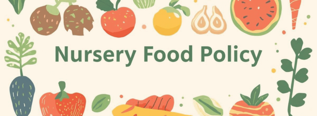 Nursery Food Policy